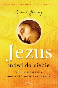 Książka - Jezus Mówi do Ciebie - Sarah Young 