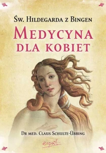 Książka - Medycyna dla kobiet - Dr Claus Schulte-Übbing św. Hildegarda z Bingen