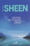 Książka - Droga do pokoju serca - Abp Fulton J. Sheen 