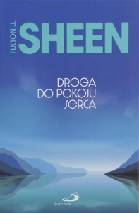 Książka - Droga do pokoju serca - Abp Fulton J. Sheen 