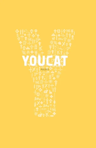 YOUCAT Katechizm Kościoła Katolickiego dla młodych