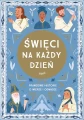 Książka - Święci na każdy dzień - Prawdziwe historie o wierze i odwadze