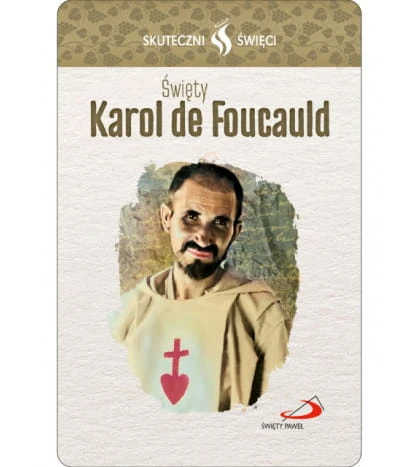 Karta Skuteczni Święci - Święty Karol de Foucauld