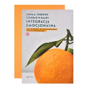 Książka - Integracja emocjonalna. Jak uwierzyć, że jesteś kochany i potrafisz kochać 